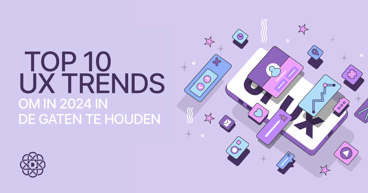 Top 10 UX Trends om in 2024 in de gaten te houden