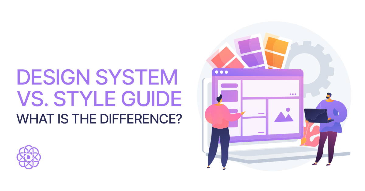 Design System vs. Style Guide - Differences